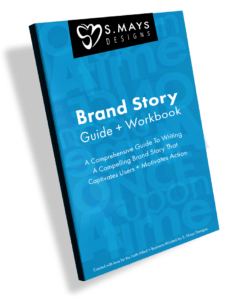 Brand Story Guide Workbook by S. Mays Designs