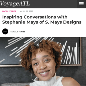 Screenshot of Voyage ATL magazine interview with Stephanie Mays of S. Mays Designs