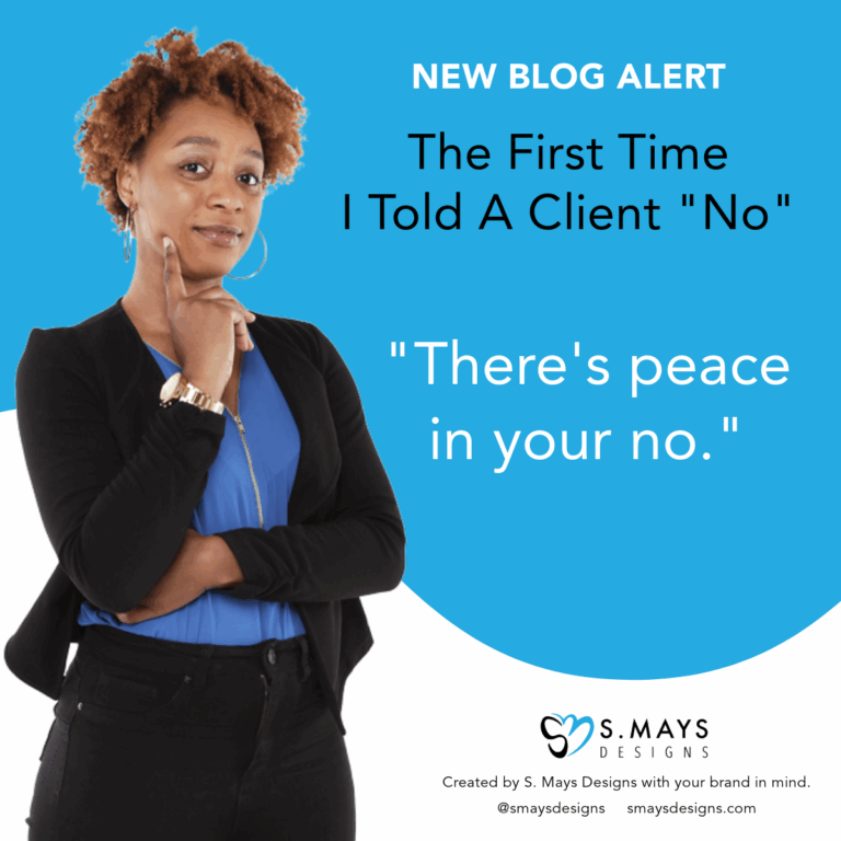 S Mays Designs eco with heading - The first time I told a client "no"