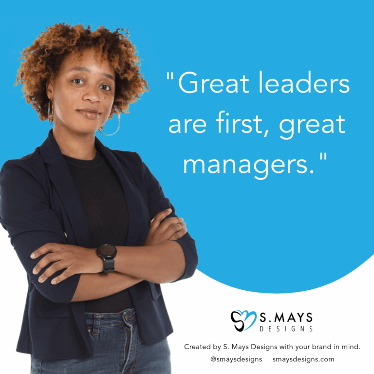 S. Mays Designs CEO Stephanie Mays with quote "Great leaders are first great managers"