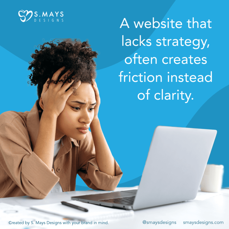 Women looking stressed leaning on desk with her hands on head in front of a laptop with caption, "A website that lacks strategy often creates friction instead of clarity"
