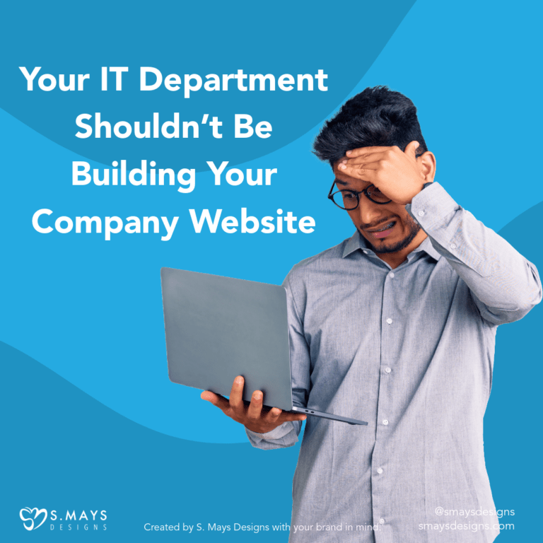 An IT professional holding a computer looking confused on a blue background with the caption "Your IT Department shouldn't be building your company website".